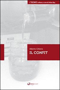 Il confit - Alberto Citterio - Libro Italian Gourmet 2013, I tecnici | Libraccio.it