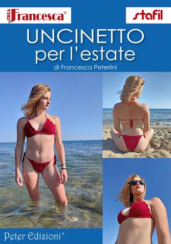 Uncinetto per l'estate - Francesca Peterlini - Libro Peter Edizioni 2021 | Libraccio.it