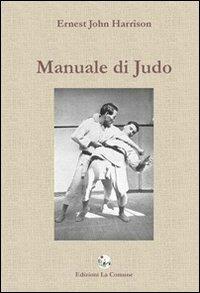 Manuale di judo - Ernest J. Harrison - Libro La Comune 2009 | Libraccio.it