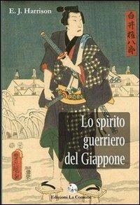 Lo spirito guerriero del Giappone - Ernest J. Harrison - Libro La Comune 2009 | Libraccio.it