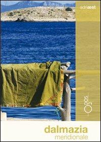 Dalmazia meridionale - Marco Vertovec - Libro Odós (Udine) 2010, Adriaest | Libraccio.it