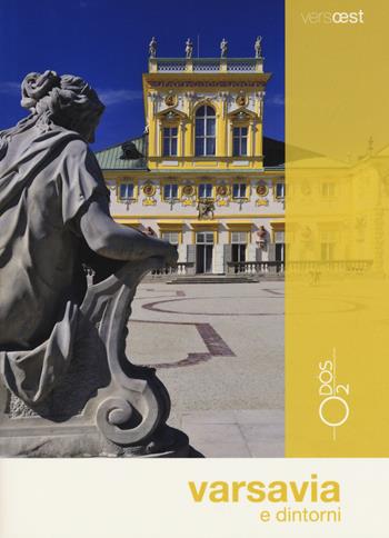 Varsavia e dintorni. Nuova ediz. - Roberto M. Polce - Libro Odós (Udine) 2017 | Libraccio.it