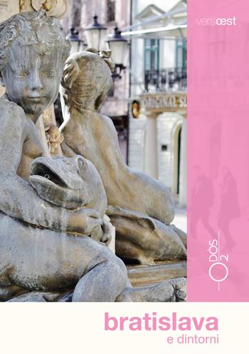 Bratislava e dintorni - Simonetta Di Zanutto - Libro Odós (Udine) 2018, Versoest | Libraccio.it