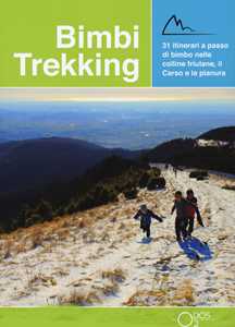 Bimbi Trekking 2. 31 Itinerari A Passo Di Bimbo Nelle Colline Fri...