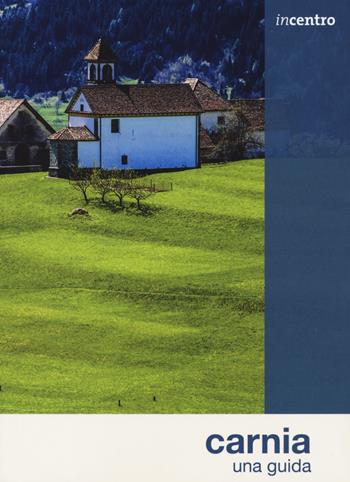 Carnia. Una guida. Con Carta geografica ripiegata - Paolo Patui - Libro Odós (Udine) 2021, Incentro | Libraccio.it