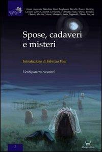 Spose, cadaveri e misteri. Ventiquattro racconti  - Libro Delmiglio Editore 2011, Quaderni indaco | Libraccio.it