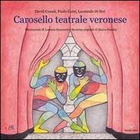 Carosello teatrale veronese - David Conati, Paolo Corsi, Leonardo Di Noi - Libro Delmiglio Editore 2013, Urbs picta | Libraccio.it