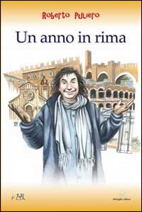 Un anno in rima - Roberto Puliero - Libro Delmiglio Editore 2014, Urbs picta | Libraccio.it
