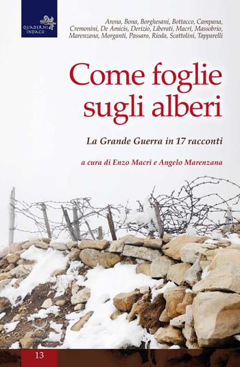 Come foglie sugli alberi. La grande guerra in 17 racconti  - Libro Delmiglio Editore 2015, Quaderni indaco | Libraccio.it