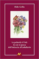 La pubertà è l'età in cui si passa dall'infanzia all'adulterio. Ricordi di quarant'anni di scuola media