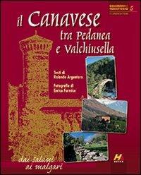 Il Canavese tra Pedanea e Valchiusella dai Salassi ai malgari. Ediz. italiana e inglese - Rolando Argentero, Enrico Formica - Libro Hever 2010, I quaderni del territorio | Libraccio.it