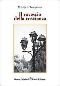 Il rovescio della coscienza - Monica Traversa - Libro Hever 2013 | Libraccio.it