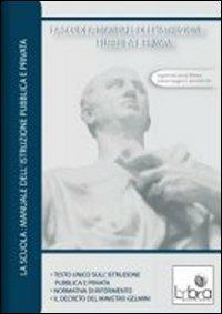 La scuola. Manuale dell'istruzione pubblica e privata. DVD-ROM  - Libro Lybra 2009 | Libraccio.it