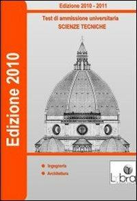 Test di ammissione universitaria. Scienze tecniche. CD-ROM  - Libro Lybra 2010 | Libraccio.it