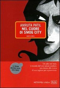 Nel cuore di Smog City - Amruta Patil - Libro Metropoli d'Asia 2010 | Libraccio.it