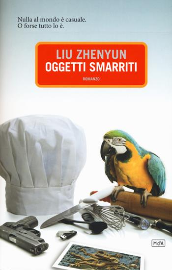 Oggetti smarriti - Zhenyun Liu - Libro Metropoli d'Asia 2015, Narratori | Libraccio.it