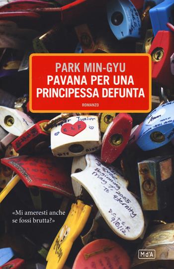 Pavana per una principessa defunta - Park Min-gyu - Libro Metropoli d'Asia 2017, Narratori | Libraccio.it