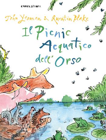Il picnic acquatico dell'orso. Ediz. a colori - John Yeoman, Quentin Blake - Libro Camelozampa 2013, Le piume | Libraccio.it