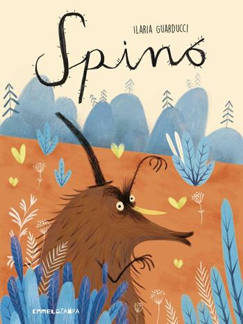 Spino. Ediz. a colori - Ilaria Guarducci - Libro Camelozampa 2016, Le piume | Libraccio.it