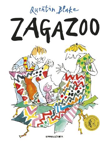 Zagazoo. Ediz. illustrata - Quentin Blake - Libro Camelozampa 2016, Le piume | Libraccio.it