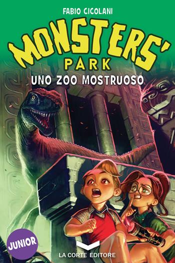 Uno zoo mostruoso - Fabio Cicolani - Libro La Corte Editore 2015, Monsters' park | Libraccio.it