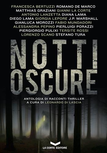 Notti oscure. Nuova ediz.  - Libro La Corte Editore 2017, Underground | Libraccio.it