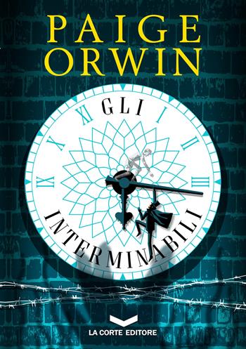 Gli interminabili - Paige Orwin - Libro La Corte Editore 2017, Labyrinth | Libraccio.it