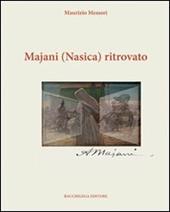 Majani (Nasìca) ritrovato. Ediz. illustrata