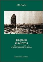 Un paese di retrovia. Dall'occupazione alla liberazione nel racconto degli abitanti di Longastrino