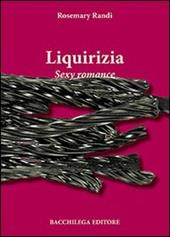 Liquirizia. Sexy romance