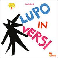 Lupo in versi - Eva Rasano - Libro Bacchilega Editore 2014 | Libraccio.it