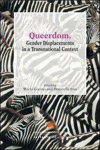 Queerdom. Gender Displacements in a Transnational Context - Mario Corona, Donatella Izzo - Libro Sestante 2009, Bergamo University Press | Libraccio.it