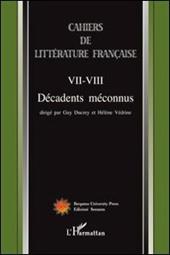 Cahiers de littérature française. VII-VIII décadents méconnus