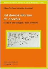 Ad domos illorum de Acerbis. Storia di una famiglia e di un territorio