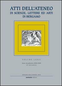 Atti dell'Ateneo di scienze, lettere ed arti di Bergamo. Vol. 72  - Libro Sestante 2010, Officina dell'Ateneo | Libraccio.it