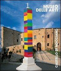 Il museo delle arti. Castello di Nocciano - Chiara Strozzieri - Libro Sala 2013 | Libraccio.it