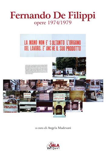 Fernando De Filippi. Opere 1974/1979. Ediz. illustrata - Angela Madesani - Libro Sala 2015 | Libraccio.it