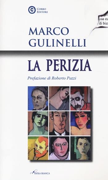 La perizia - Marco Gulinelli - Libro Corbo Editore 2013, Isola bianca | Libraccio.it