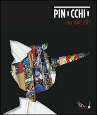 Pinocchio. Biennale 2012. Catalogo della mostra (Genova, 6 giugno 2012-13 gennaio 2013). Ediz. italiana e inglese  - Libro Il Piviere 2012 | Libraccio.it