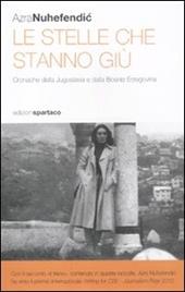 Le stelle che stanno giù. Cronache dalla Jugoslavia e dalla Bosnia Erzegovina