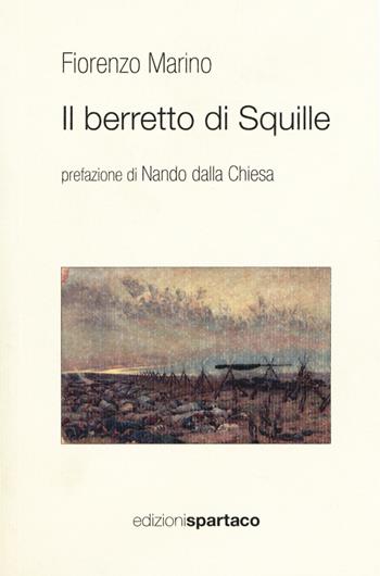 Il berretto di Squille - Fiorenzo Marino - Libro Spartaco 2019 | Libraccio.it
