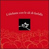 L' elefante con le ali di farfalla. Con CD Audio