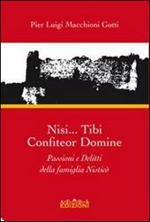 Nisi... Tibi confiteor damine. Passioni e delitti della famiglia Nisticò