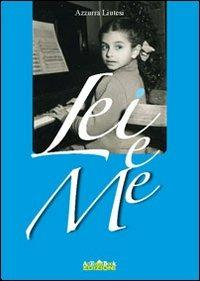 Lei e me - Azzurra Liutesi - Libro ArtEventBook 2010 | Libraccio.it