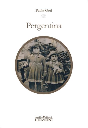 Pergentina - Paola Gori - Libro ArtEventBook 2022 | Libraccio.it