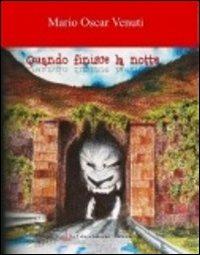 Quando finisce la notte - Mario Oscar Venuti - Libro La Feluca Edizioni 2012, Il brivido | Libraccio.it