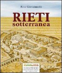Rieti sotterranea - Rita Giovannelli - Libro Rieti da Scoprire 2005 | Libraccio.it