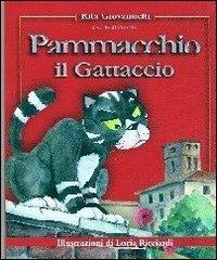 Pammacchio il gattaccio - Rita Giovannelli - Libro Rieti da Scoprire 2011, Storie di Panfilo | Libraccio.it