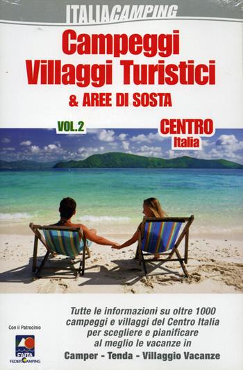 Campeggi, villaggi turistici e aree di sosta 2015. Vol. 2: Centro Italia  - Libro L'Ortensia Rossa 2015 | Libraccio.it