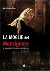 La moglie del monsignore. Dal celibato alla pedofilia nella Chiesa